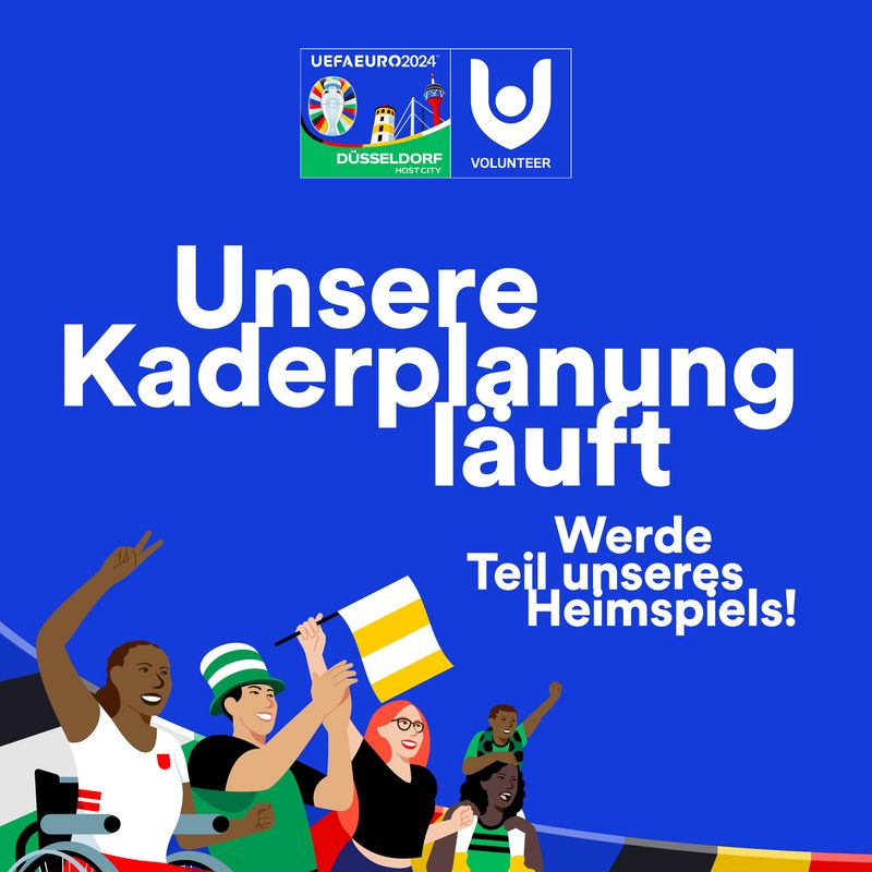 Volunteers für die UEFA EURO 2024 gesucht! Landeshauptstadt Düsseldorf